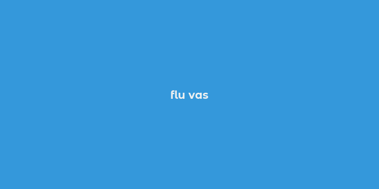 flu vas