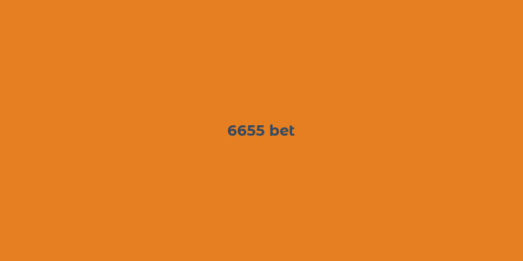 6655 bet