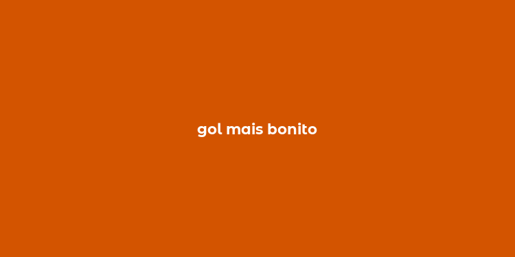 gol mais bonito