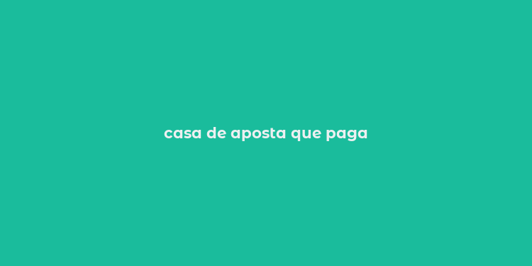 casa de aposta que paga