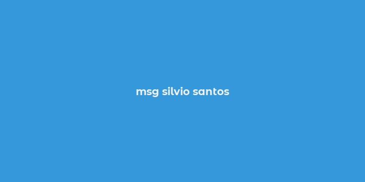 msg silvio santos