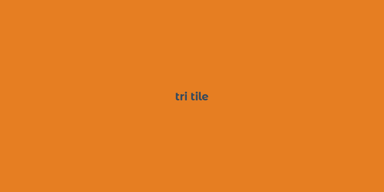 tri tile