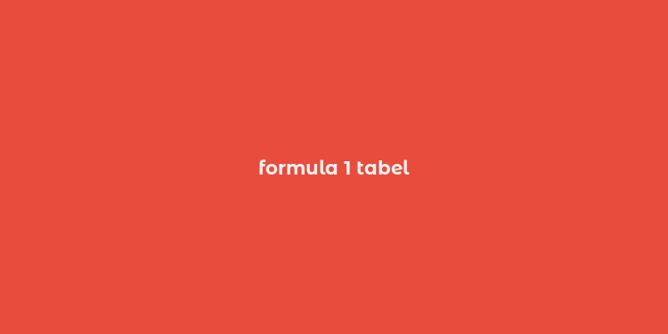 formula 1 tabel