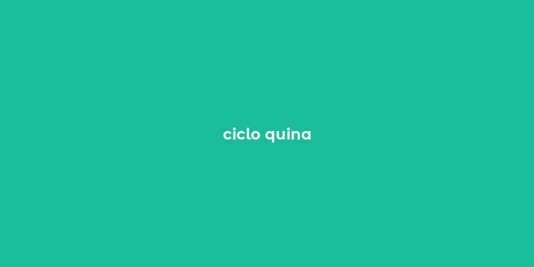 ciclo quina