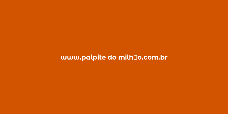 www.palpite do milh？o.com.br