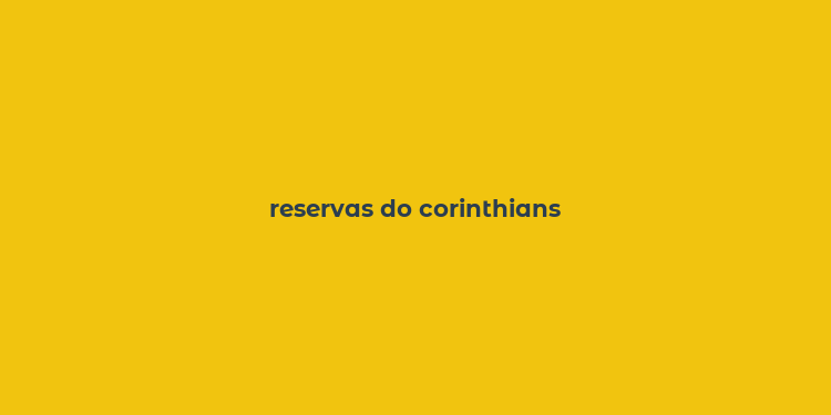 reservas do corinthians