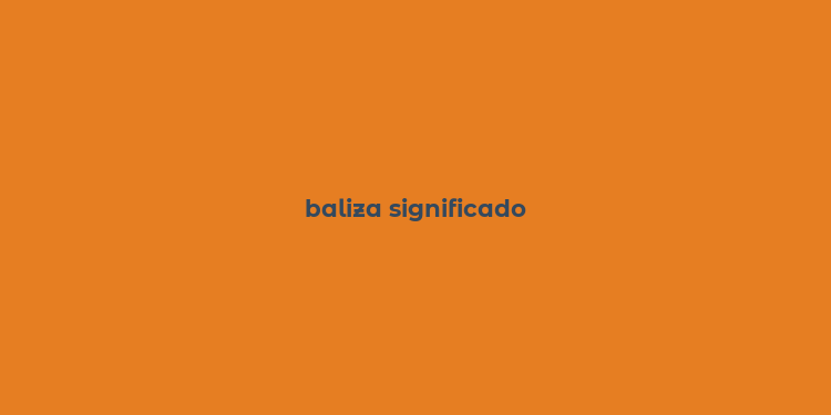 baliza significado