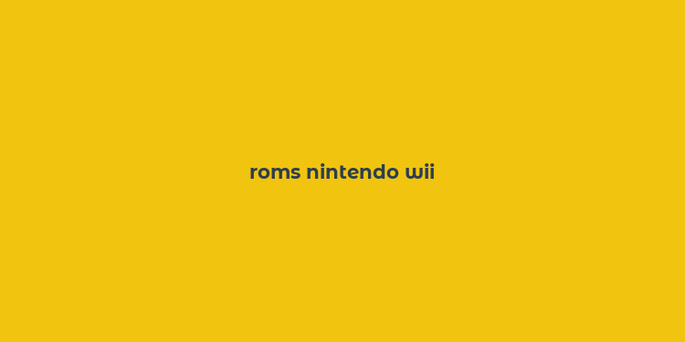 roms nintendo wii