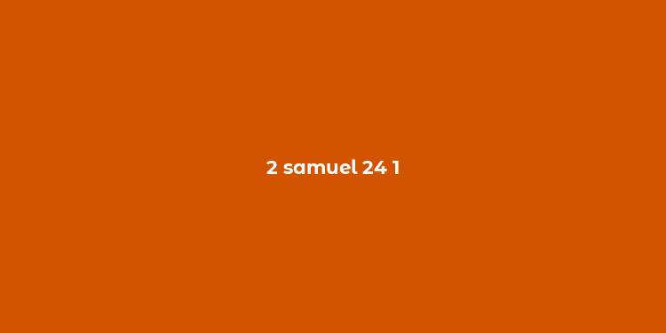 2 samuel 24 1