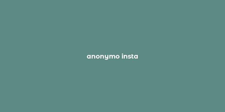 anonymo insta