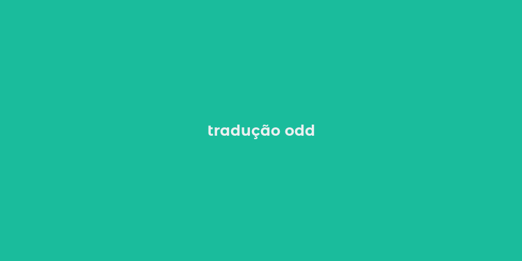 tradução odd