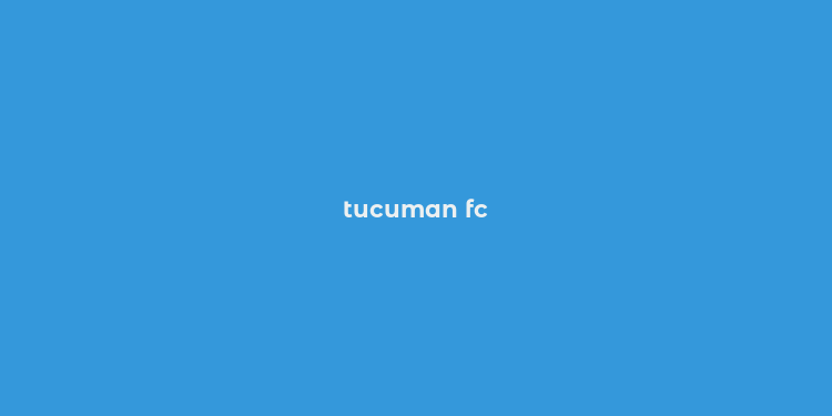 tucuman fc