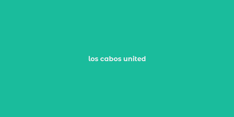 los cabos united