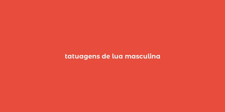 tatuagens de lua masculina