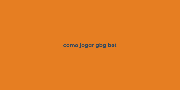 como jogar gbg bet