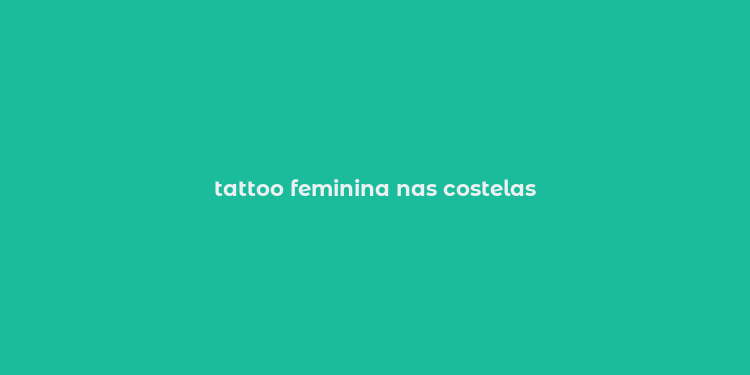 tattoo feminina nas costelas