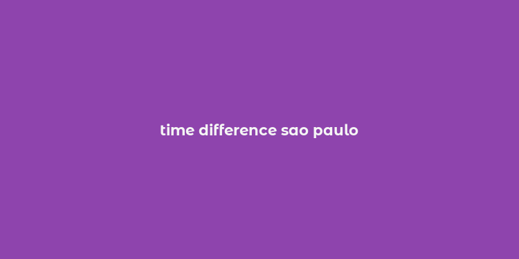 time difference sao paulo