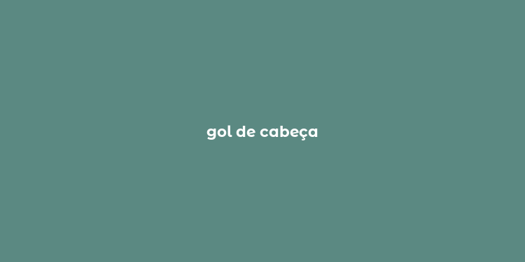 gol de cabeça