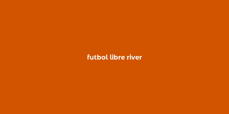 futbol libre river