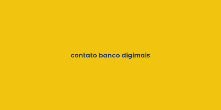 contato banco digimais