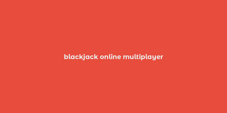 blackjack online multiplayer