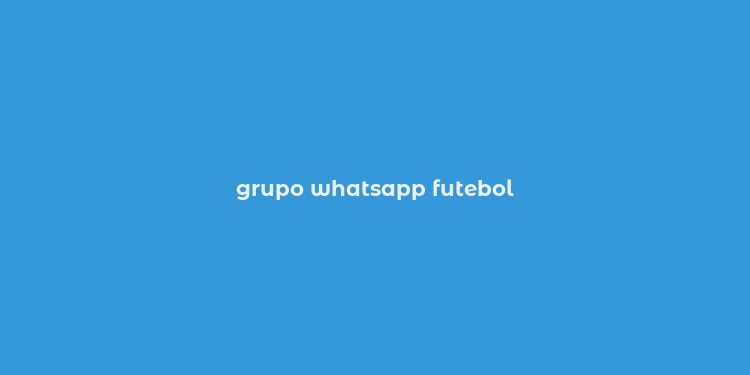 grupo whatsapp futebol