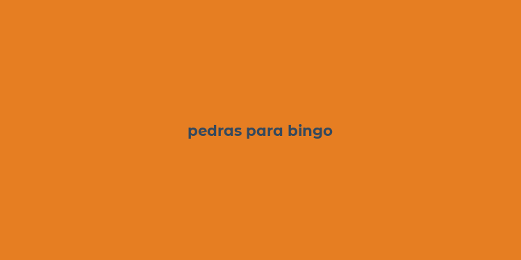 pedras para bingo