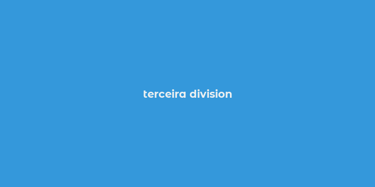 terceira division