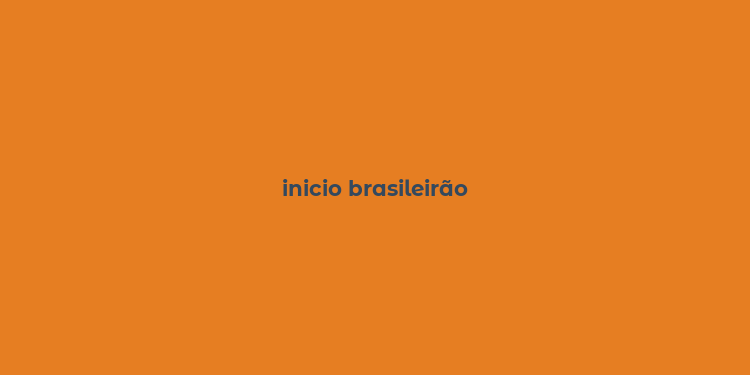 inicio brasileirão