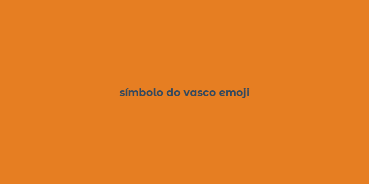 símbolo do vasco emoji