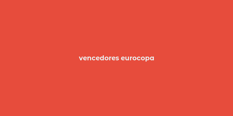 vencedores eurocopa