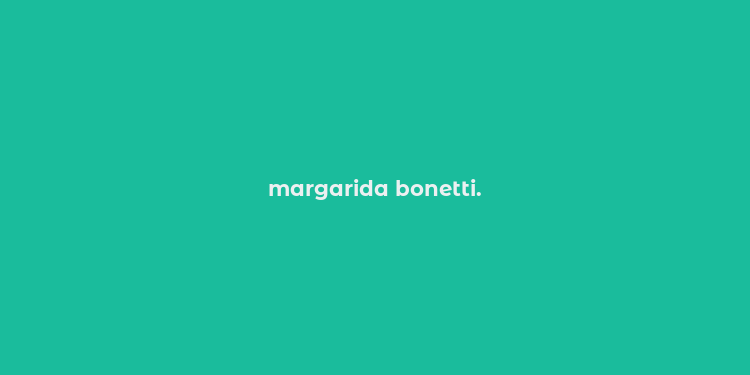 margarida bonetti.