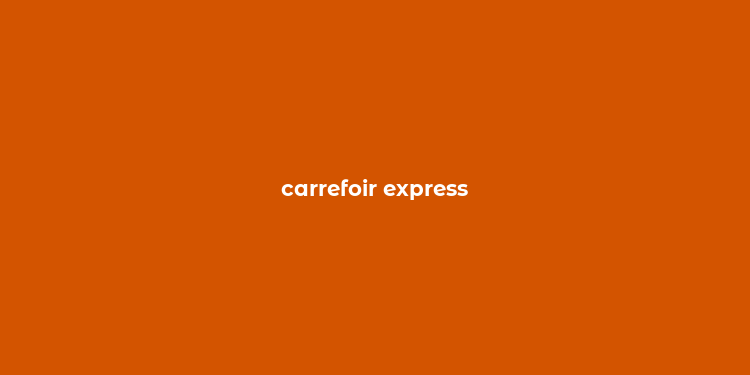 carrefoir express