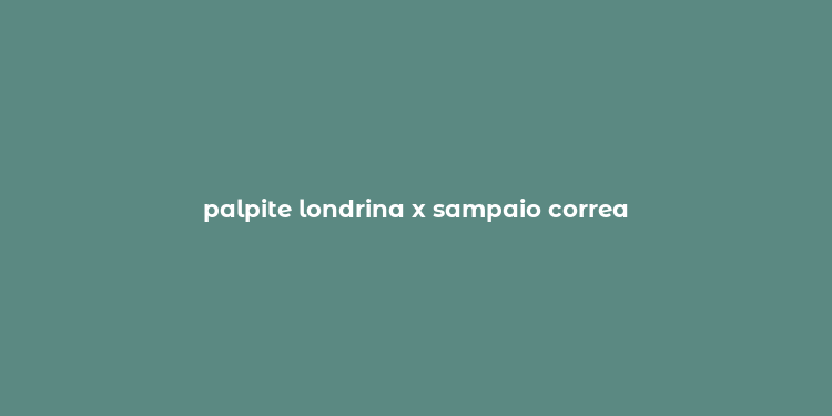 palpite londrina x sampaio correa