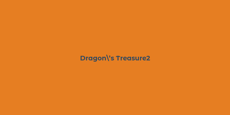 Dragon’s Treasure2