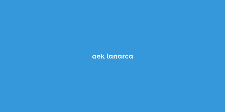 aek lanarca