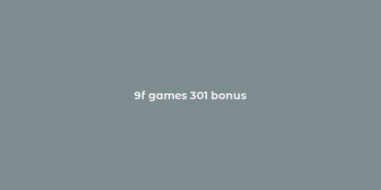 9f games 301 bonus