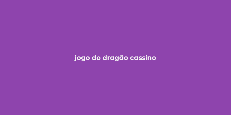 jogo do dragão cassino