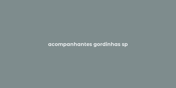 acompanhantes gordinhas sp