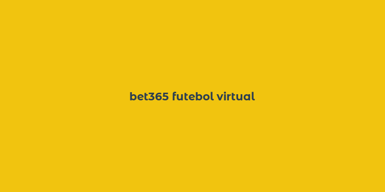 bet365 futebol virtual