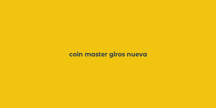 coin master giros nueva