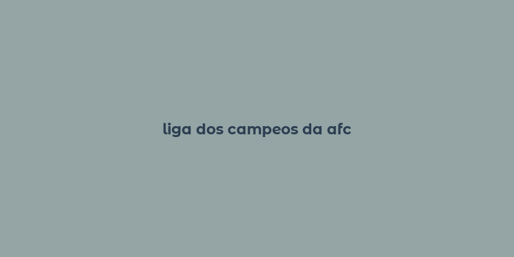 liga dos campeos da afc