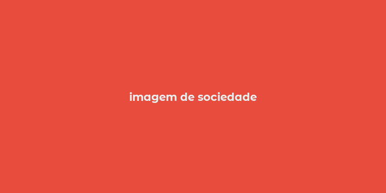 imagem de sociedade