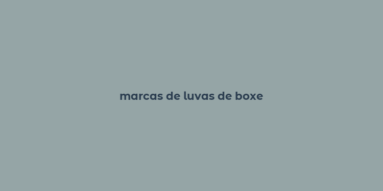 marcas de luvas de boxe