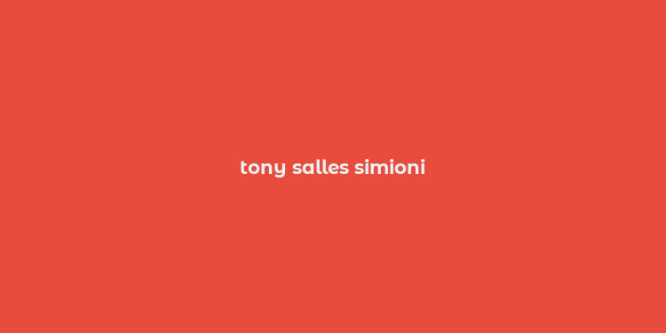 tony salles simioni