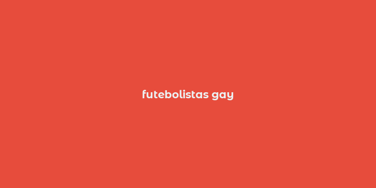 futebolistas gay