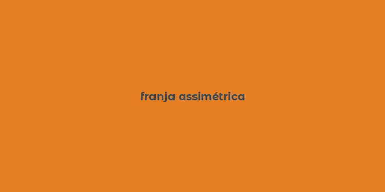 franja assimétrica