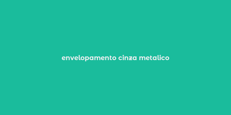 envelopamento cinza metalico