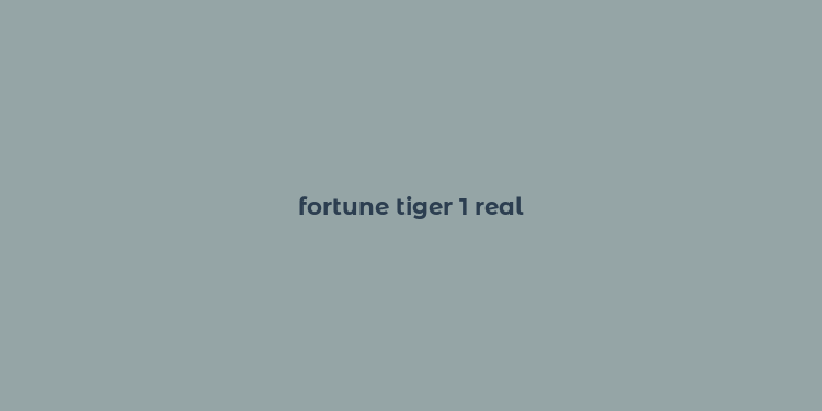 fortune tiger 1 real