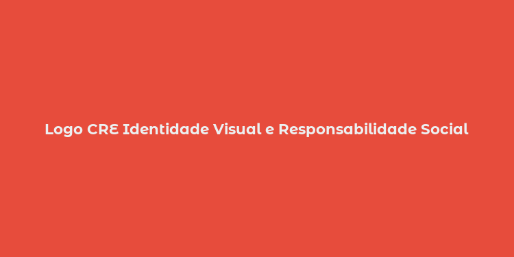 Logo CRE Identidade Visual e Responsabilidade Social